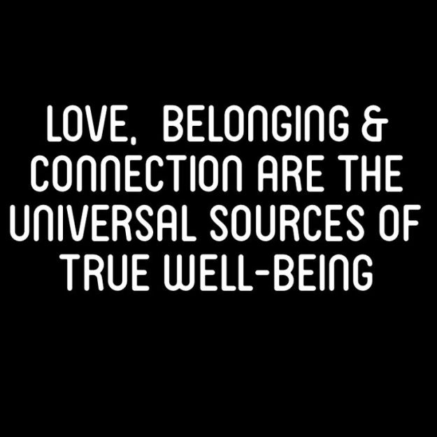 love-belonging-and-connection-well-being-life-quotes-sayings-pictures